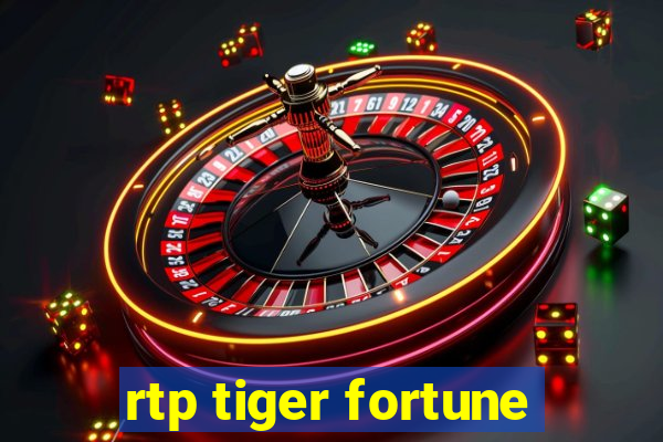 rtp tiger fortune